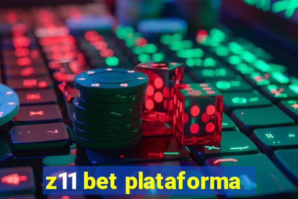 z11 bet plataforma